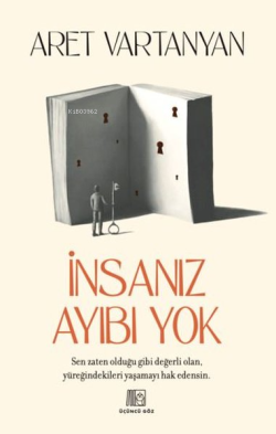 İnsanız Ayıbı Yok