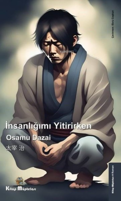 İnsanlığımı Yitirirken - Osamu Dazai | Yeni ve İkinci El Ucuz Kitabın 