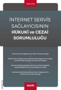 İnternet Servis Sağlayıcısının Hukuki ve Cezai Sorumluluğu