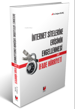 İnternet Sitelerine Erişimin Engellenmesi ve İfade Hürriyeti