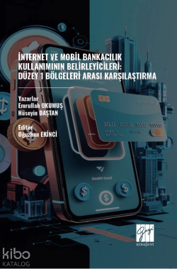 İnternet Ve Mobil Bankacılık Kullanımının Belirleyicileri; Düzey 1 Bölgeleri