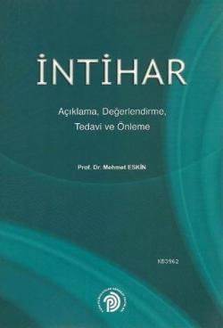 İntihar; Açıklama, Değerlendirme, Tedavi ve Önleme