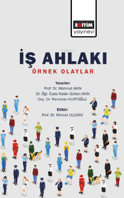 İş Ahlakı Örnek Olaylar