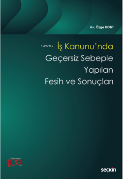 İş Kanunu'nda Geçersiz Sebeple Yapılan Fesih ve Sonuçları