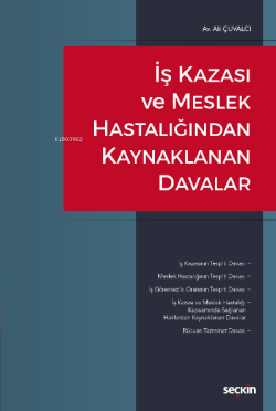 İş Kazası ve Meslek Hastalığından Kaynaklanan Davalar