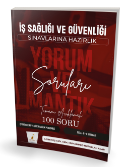 İş Sağlığı ve Güvenliği Sınavlarına Hazırlık İSG Yorum ve Mantık Soruları