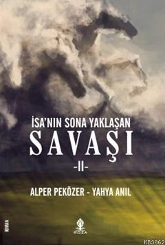 İsa'nın Sona Yaklaşan Savaşı II