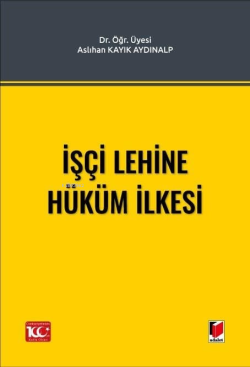 İşçi Lehine Hüküm İlkesi