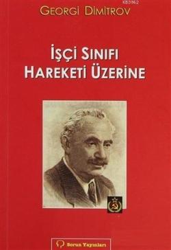 İşçi Sınıfı Hareketi Üzerine - Georgi Dimitrov | Yeni ve İkinci El Ucu