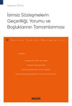 İsimsiz Sözleşmelerin Geçerliliği, Yorumu ve Boşluklarının Tamamlanması;– Borçlar Hukuku Monografileri –