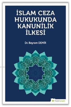 İslam Ceza Hukunda kanunilik İlkesi