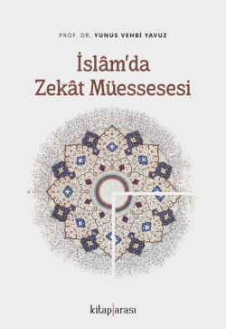 İslam’da Zekat Müessesesi - Yunus Vehbi Yavuz | Yeni ve İkinci El Ucuz