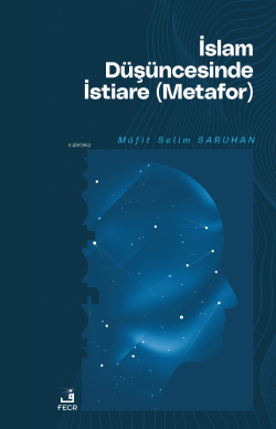 İslâm Düşüncesinde İstiare (Metafor)