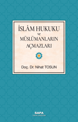 İslam Hukuku Ve Müslümanların Açmazları