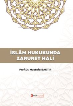 İslam Hukukunda Zaruret Hali - Mustafa Baktır | Yeni ve İkinci El Ucuz