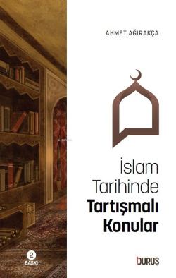 İslam Tarihinde Tartışmalı Konular