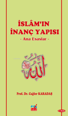 İslam'ın İnanç Yapısı; Ana Esaslar