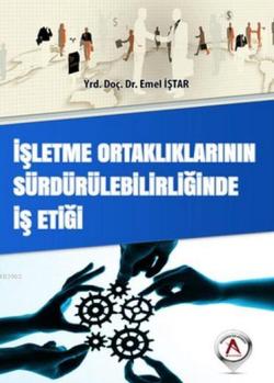 İşletme Ortaklıklarının Sürdürülebilirliğinde İş Etiği