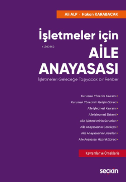 İşletmeler için Aile Anayasası;İşletmeleri Geleceğe Taşıyacak bir Rehber