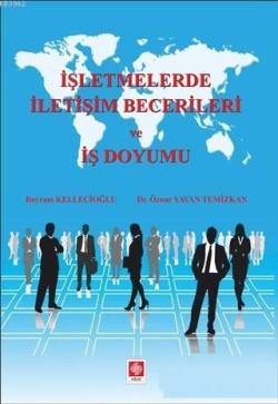 İşletmelerde İletişim Becerileri ve İş Doyumu