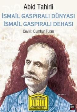 İsmail Gaspıralı Dünyası İsmail Gaspıralı Dehası