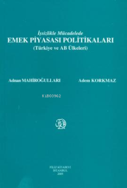 İşsizlikle Mücadelede Emek Piyasası Politikaları