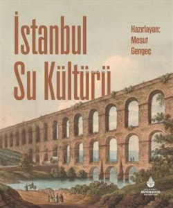 İstanbul Su Kültürü - Mesut Gengeç | Yeni ve İkinci El Ucuz Kitabın Ad