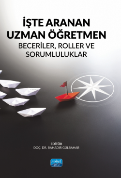 İşte Aranan Uzman Öğretmen ;Beceriler, Roller ve Sorumluluklar