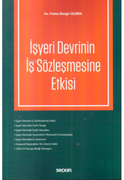 İşyeri Devrinin İş Sözleşmesine Etkisi