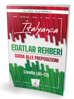 İtalyanca Edatlar Rehberi – Guida Alle Preposizioni – Livello (A1- C1)