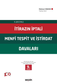 İtirazın İptali– Menfi Tespit– İstirdat Davaları