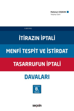 İtirazın İptali – Menfi Tespit ve İstirdat – Tasarrufun İptali Davaları