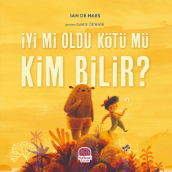 İyi mi Oldu Kötü mü Kim Bilir?