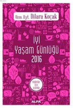 İyi Yaşam Günlüğü 2016; Kadınlar İçin Ajanda