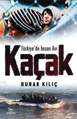 Kaçak; Türkiye'de İnsan Avı