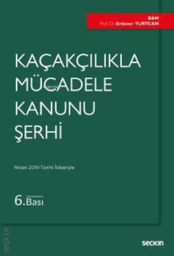 Kaçakçılıkla Mücadele Kanunu Şerhi