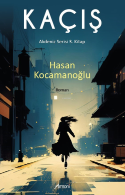 Kaçış;Akdeniz Serisi 3.Kitap