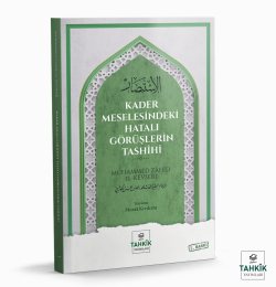 Kader Meselesindeki Hatalı Görüşlerin Tashîhi