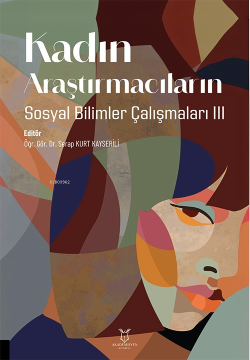 Kadın Araştırmacıların Sosyal Bilimler Çalışmaları III