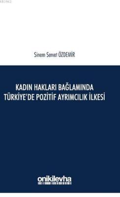 Kadın Hakları Bağlamında Türkiye'de Pozitif Ayrımcılık İlkesi