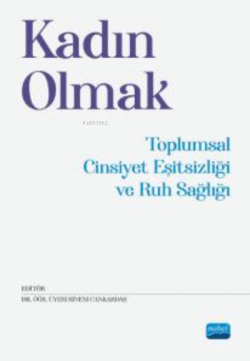 Kadın Olmak  - Toplumsal Cinsiyet Eşitsizliği ve Ruh Sağlığı