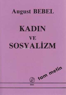 Kadın ve Sosyalizm (Tam Metin)