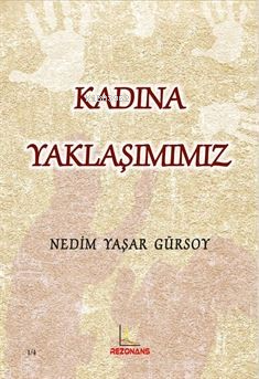 Kadına Yaklaşımımız - Nedim Yaşar Gürsoy | Yeni ve İkinci El Ucuz Kita