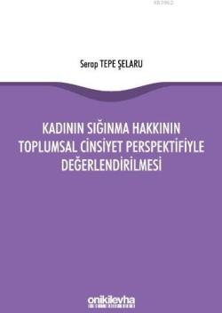 Kadının Sığınma Hakkının Toplumsal Cinsiyet Perspektifiyle Değerlendirilmesi