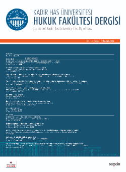 Kadir Has Üniversitesi Hukuk Fakültesi Dergisi Cilt:10 Sayı:1 Haziran 2022