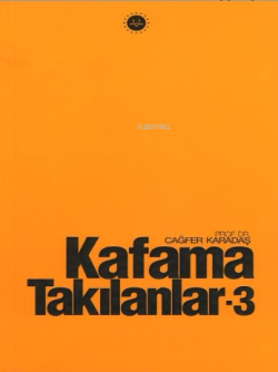 Kafama Takılanlar 3