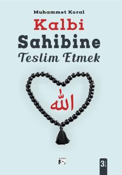 Kalbi Sahibine Teslim Etmek