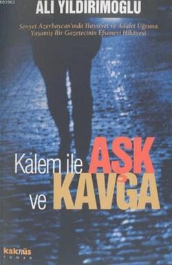 Kalem İle Aşk ve Kavga