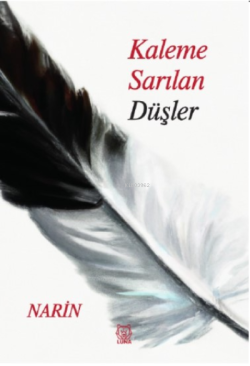 Kaleme Sarılan Düşler