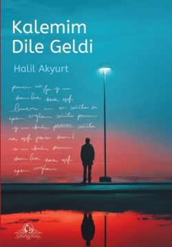 Kalemim Dile Geldi - Halil Akyurt | Yeni ve İkinci El Ucuz Kitabın Adr